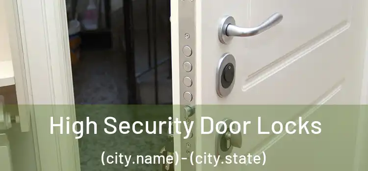  High Security Door Locks (city.name) - (city.state)